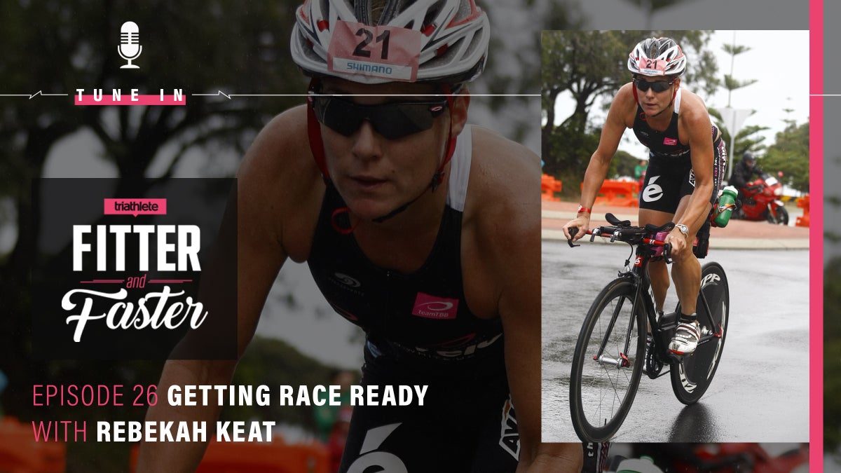Fitter & Faster Podcast: How to Get Race Ready