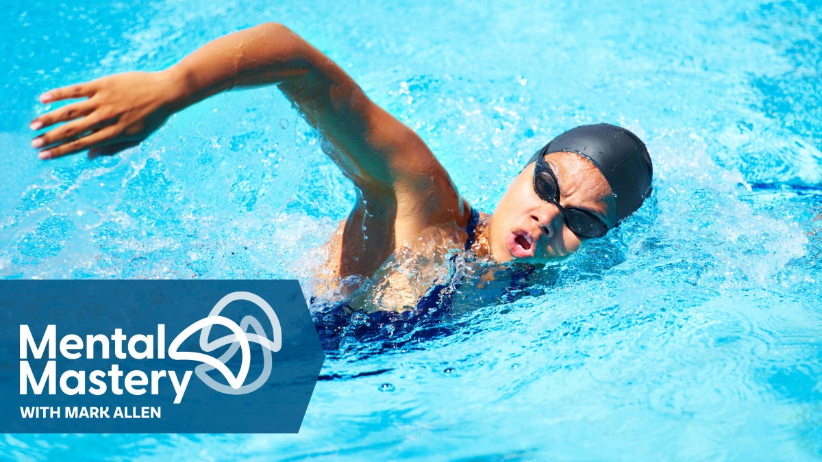 Mental Mastery With Mark Allen Week 7: Swim Speed Reset