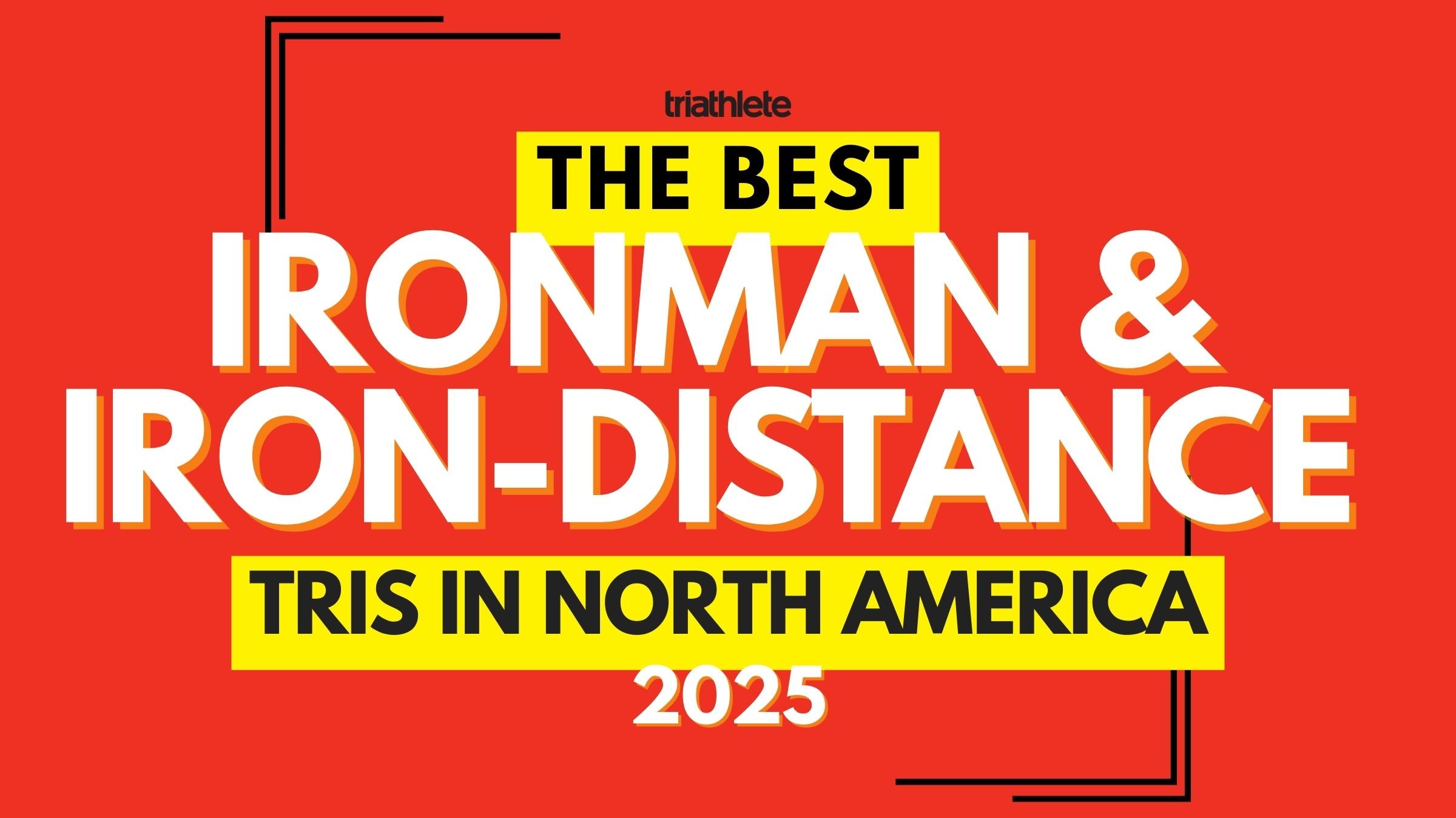 Image with the words "The Best Ironman and Iron-Distance Tris in North America."